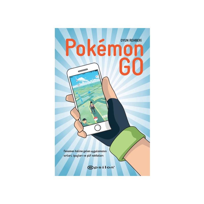 Pokemon Go Oyun Rehberi (Epsilon Yayın)